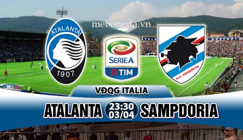 Link sopcast: Atalanta vs Sampdoria, 23h30 ngày 3/4