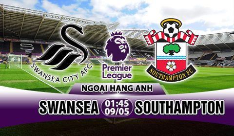 Link sopcast: Swansea vs Southampton, 01h45 ngày 09/5