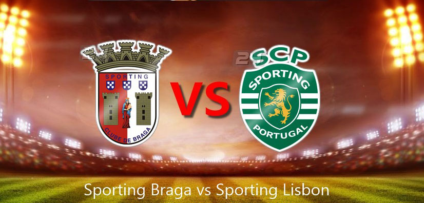 Link Sopcast: Braga vs Sporting Lisbon, 2h15 ngày 25/9