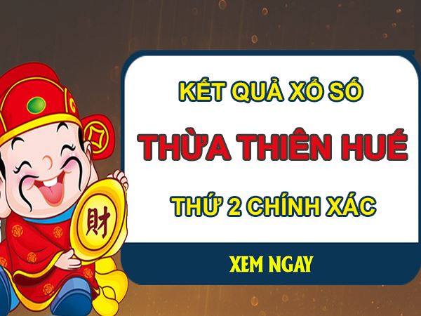 Nhận định KQXS Thừa Thiên Huế 28/6/2021 thứ 2