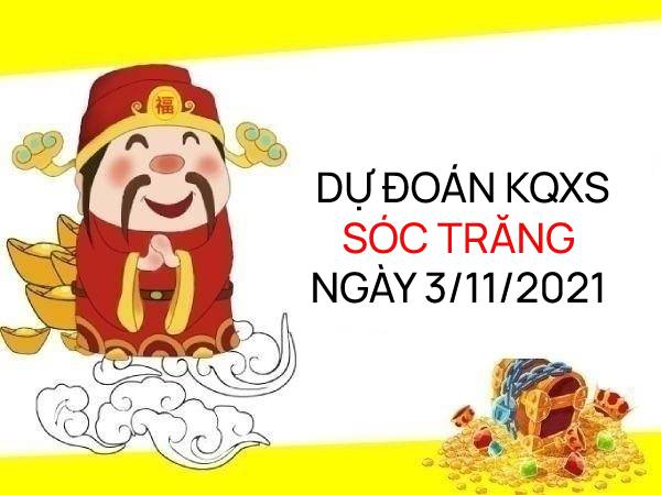 Dự đoán KQXSST ngày 3/11/2021 chốt bạch thủ đài Sóc Trăng