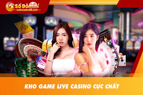 Game bài live casino với nhiều thể loại và dealer cực kỳ xinh đẹp, nóng bỏng