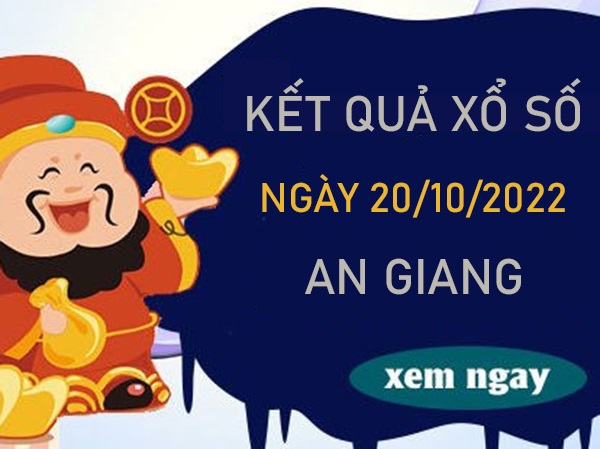 Phân tích XSAG 20/10/2022 chốt KQXS VIP An Giang