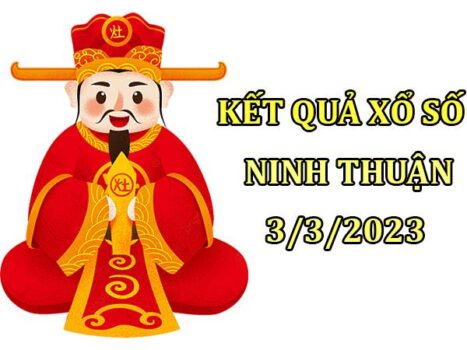 Phân tích xổ số Ninh Thuận ngày 3/3/2023 soi cầu XSNT thứ 6