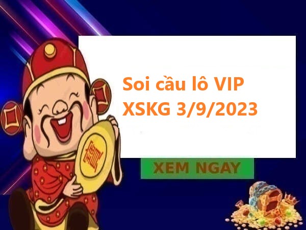 Soi cầu lô VIP XSKG 3/9/2023 hôm nay