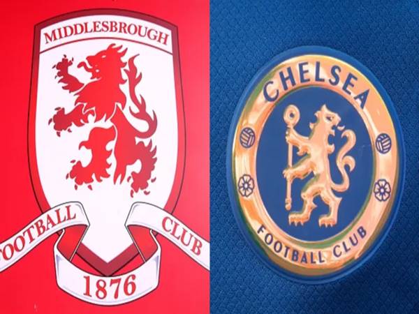 Nhận định Middlesbrough vs Chelsea, 03h00 ngày 10/1